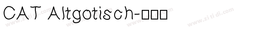 CAT Altgotisch字体转换